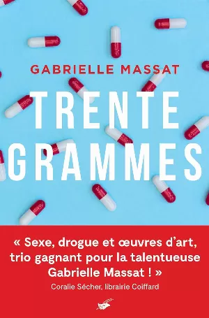 Gabrielle Massat - Trente grammes